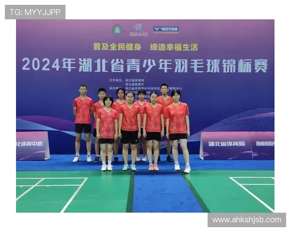 武汉羽毛球队个人能力分析与发展潜力探讨